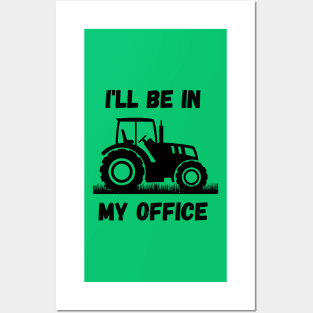 I'll be in my office - Farmer Posters and Art